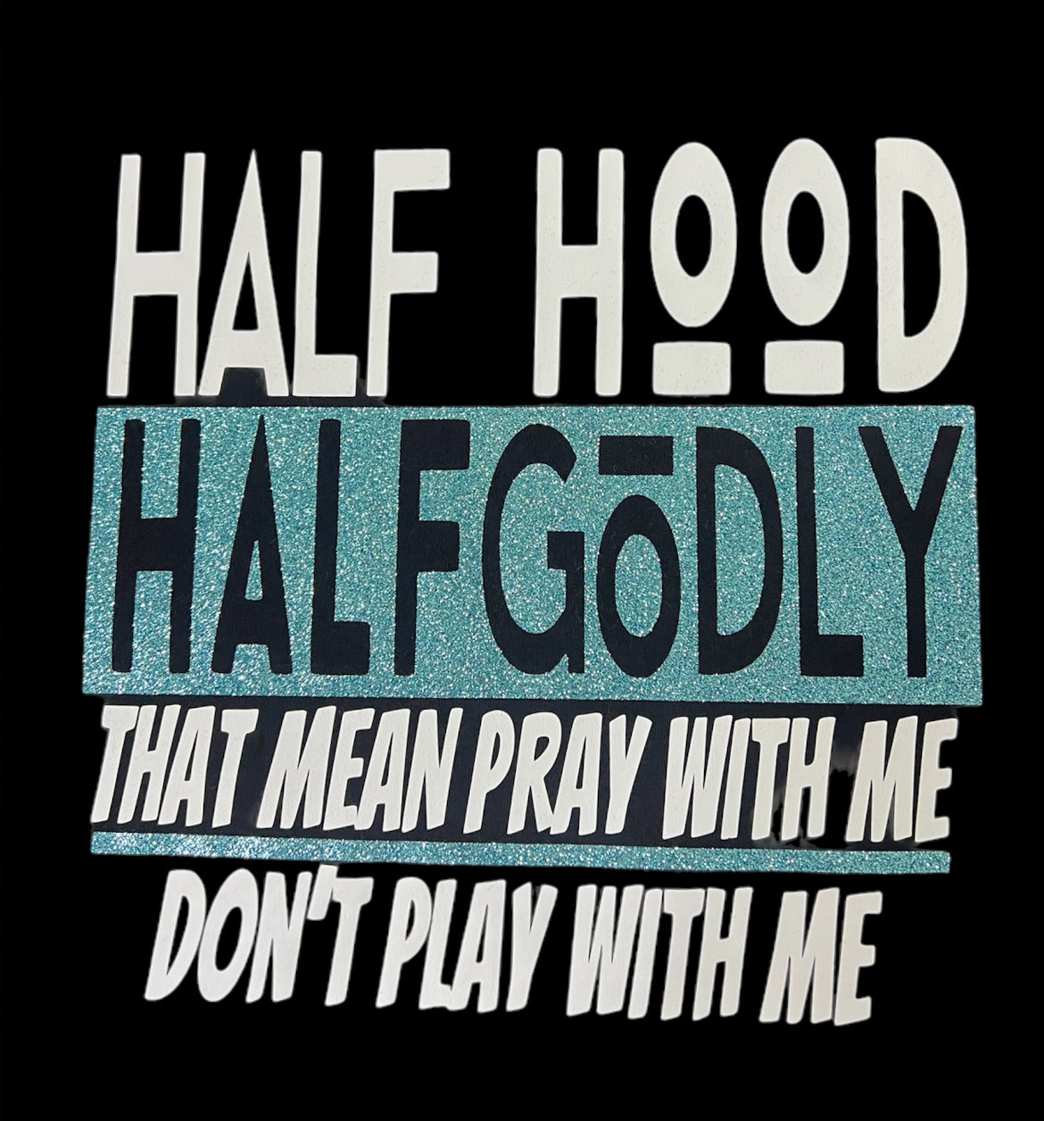 Half Hood Half Godly T Shirt